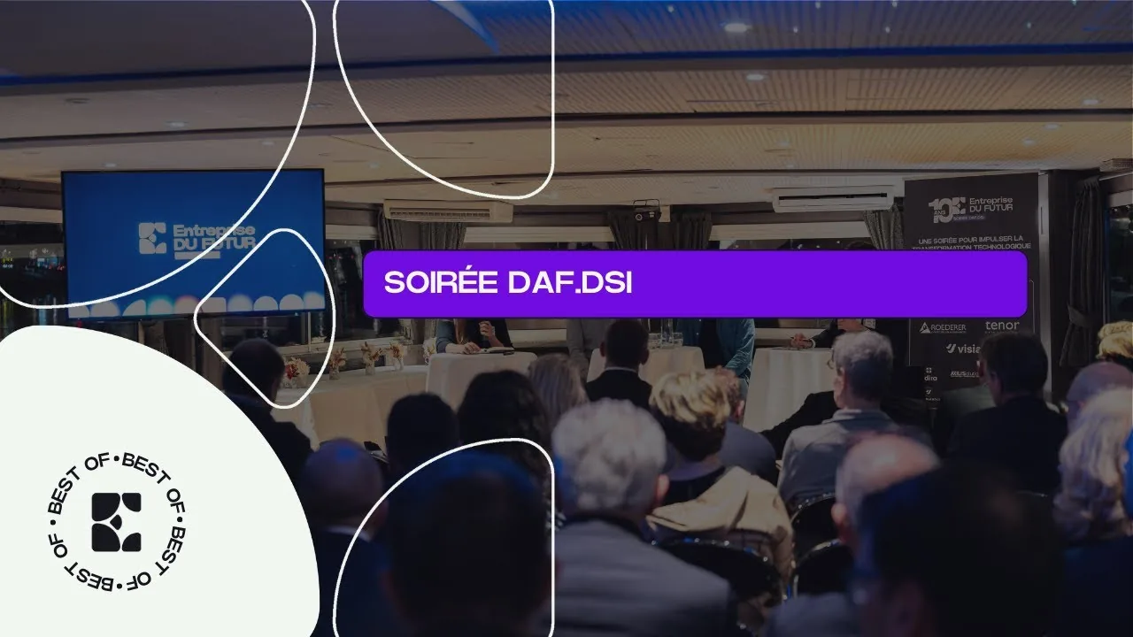 BO - SOIRÉE DAF & DSI : Leaders d’une transformation sécurisée, souveraine et innovante