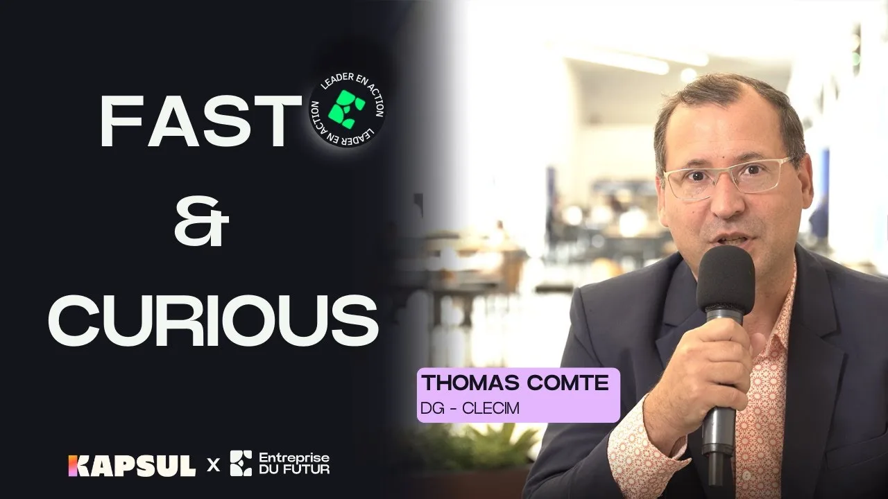 FAST & CURIOUS des Leaders - Thomas Comte #Industrie